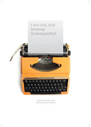 Постер: I Am God and Severely Underqualified