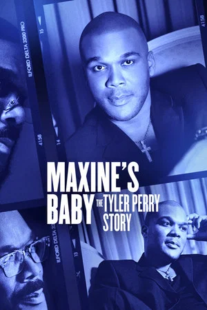 Постер: Maxine's Baby: The Tyler Perry Story