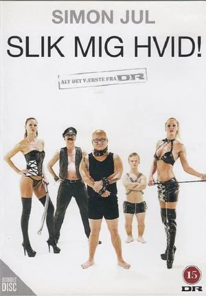Постер: Simon Jul: Slik Mig Hvid!