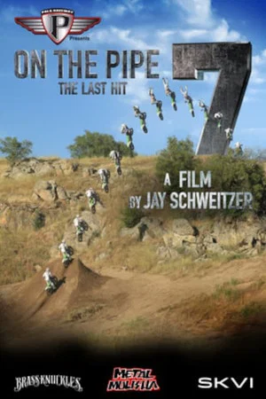 Постер: On The Pipe 7: The Last Hit