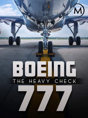 Постер: Boeing 777: The Heavy Check