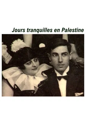 Постер: Jours tranquilles en Palestine