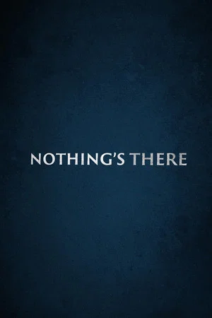 Постер: Nothing's There