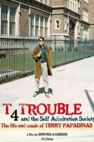 Постер: T 4 Trouble and the Self Admiration Society