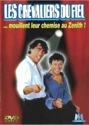 Постер: Les Chevaliers du Fiel : Mouillent leur chemise au Zénith