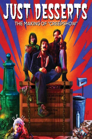 Постер: Just Desserts: The Making of 'Creepshow'