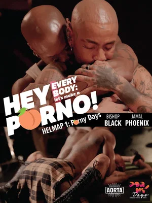 Постер: Hey Everybody: Let’s Make a Porno! HELMAP #1: PornyDays