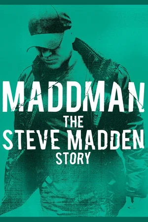 Постер: Maddman: The Steve Madden Story