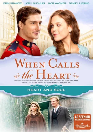 Постер: When Calls The Heart: Heart And Soul