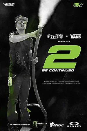 Постер: Ryan Villopoto, 2 Be Continued