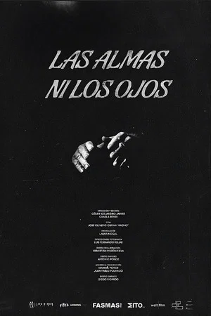 Постер: Las almas ni los ojos