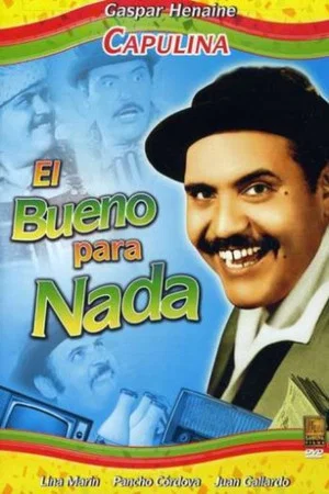 Постер: El bueno para nada