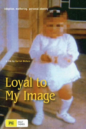 Постер: Loyal to My Image