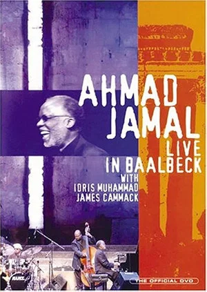 Постер: Ahmad Jamal: Live in Baalbeck