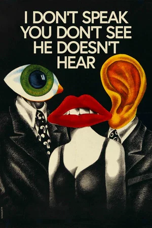 Постер: I Don't See, You Don't Speak, He Doesn't Hear