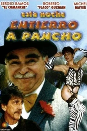 Постер: Esta noche entierro a Pancho