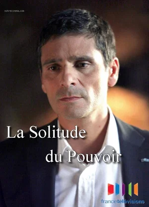 Постер: La solitude du pouvoir