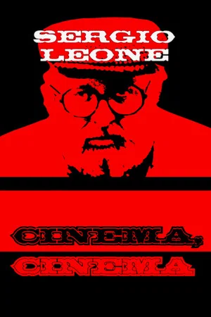 Постер: Sergio Leone: cinema, cinema