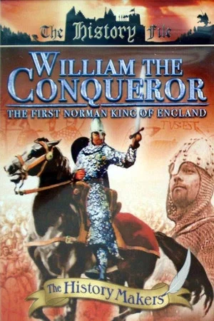 Постер: William the Conqueror: The First Norman King of England