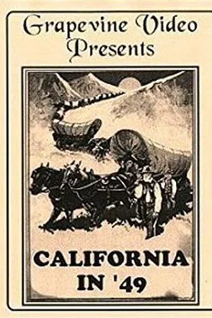 Постер: California in '49