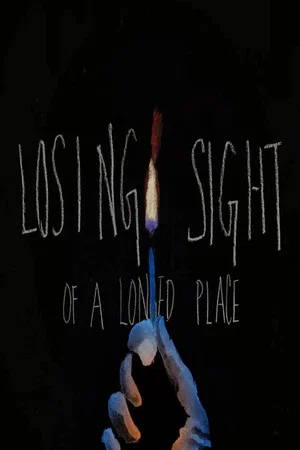 Постер: Losing Sight of a Longed Place
