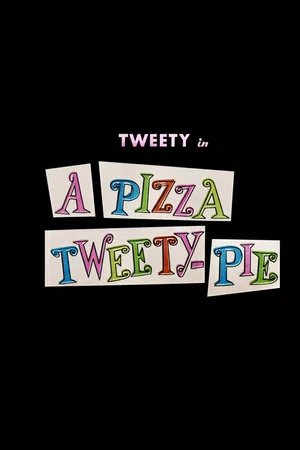 Постер: A Pizza Tweety-Pie
