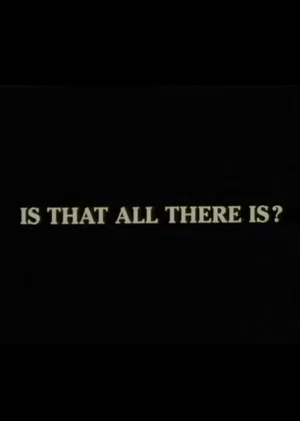Постер: Is That All There Is?
