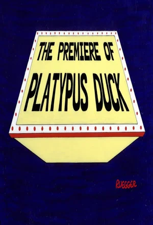 Постер: The Premiere of Platypus Duck