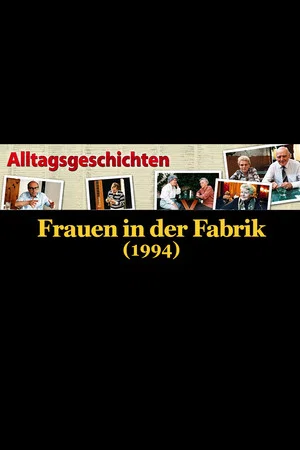 Постер: Alltagsgeschichte – Frauen in der Fabrik