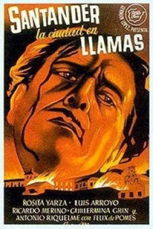 Постер: Santander, la ciudad en llamas