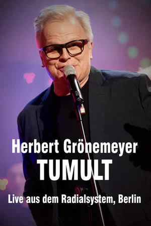 Постер: Herbert Grönemeyer - Tumult - Live aus dem Radialsystem, Berlin