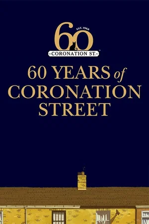 Постер: Coronation Street: 60 Unforgettable Years