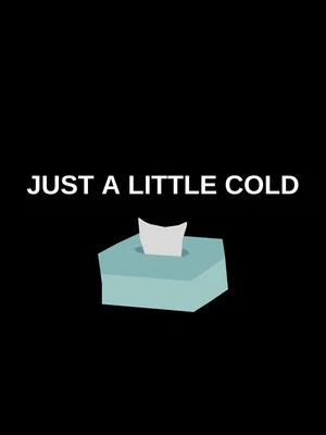 Постер: Just a Little Cold