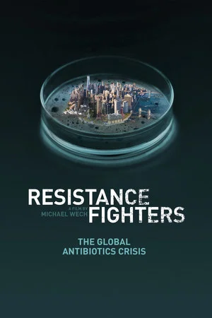 Постер: Resistance Fighters – The Global Antibiotics Crisis
