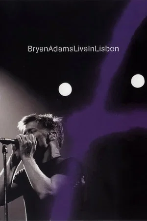 Постер: Bryan Adams: Live in Lisbon