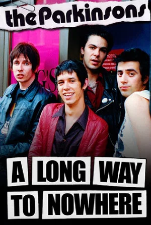 Постер: The Parkinsons: A Long Way to Nowhere