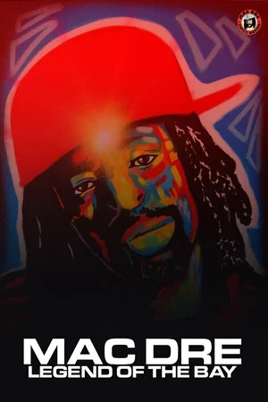 Постер: Mac Dre: Legend of the Bay