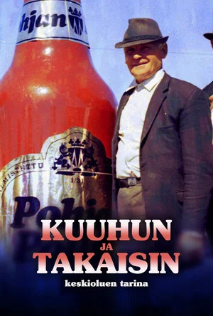 Постер: Kuuhun ja takaisin - keskioluen tarina