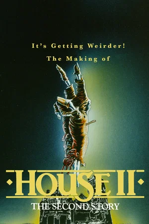 Постер: It's Getting Weirder! The Making of "House II"