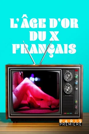 Постер: L'Âge d'or du X Français