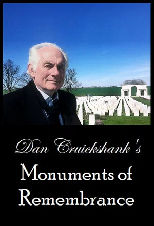 Постер: Dan Cruickshank's Monuments of Remembrance