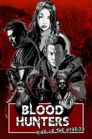 Постер: Blood Hunters: Rise of the Hybrids