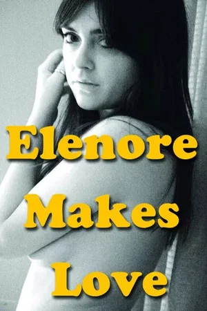 Постер: Elenore Makes Love