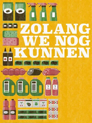 Постер: Zolang we nog kunnen