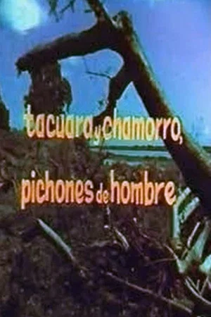 Постер: Tacuara y Chamorro, pichones de hombres