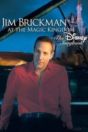 Постер: Jim Brickman at the Magic Kingdom: The Disney Songbook