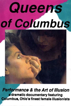 Постер: Queens of Columbus: Performance and the Art of Illusion