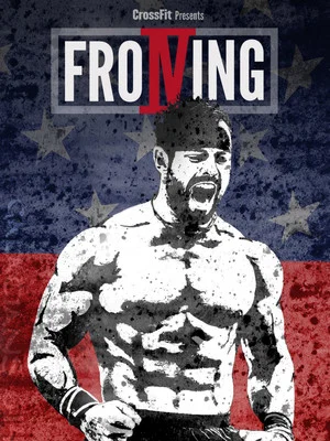Постер: Froning: The Fittest Man In History