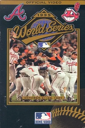 Постер: 1995 Atlanta Braves: The Official World Series Film