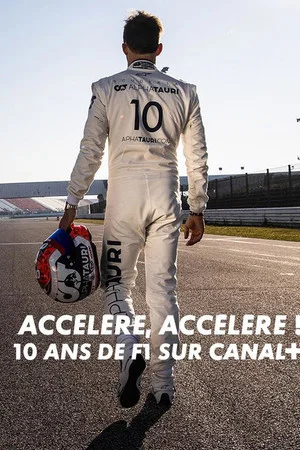 Постер: Accélère, accélère ! 10 ans de F1 sur Canal+